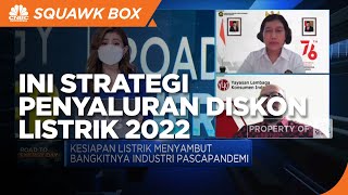 Sasar 38,5 Juta Pelanggan, Ini Strategi Penyaluran Diskon Listrik 2022