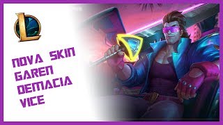 ★ NOVA SKIN ★ GAREN DEMACIA VICE ★