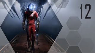 Prey 2017 | Прохождение на русском | Часть 12 | (PRO игры) | ULTRA GRAPHICS | VERY LIGHT MODE