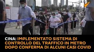 #Cina: implementato sistema di controllo del traffico in metro dopo conferma di alcuni casi #COVID