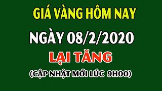 Giá Vàng Hôm Nay 8/2/2020: Giá Vàng 9999 Hôm Nay Lại Tăng Cuối Tuần
