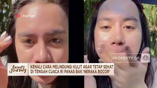 Begini Cara Melindungi Kulit dari Cuaca Panas ‘Bak Neraka’