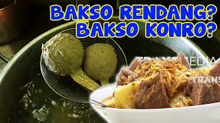 Bakso KONRO dan Bakso RENDANG, Enaknya Nendang | TAU GAK SIH (30/01/20)
