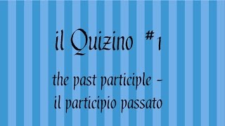 Il Quizino #1 - the Italian grammar quiz | Past Participle (subtitled)