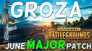 PLAYER UNKNOWN'S BATTLEGROUNDS GROZA - The ULTIMATE GUIDE to the NEW MAJOR JUNE UPDATE! PUBG GROZA