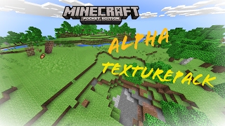 MinecraftPE Alpha Texturepack? [1.0.3+|ger]