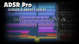 Sample Replacement in Groove Agent SE in Cubase Elements