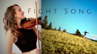 FIGHT SONG - Rachel Platten - Violin Cover & Music Video