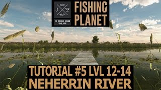 Fishing Planet Tutorial #5 , Lvl 12-14 , Neherrin River , North Carolina