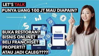 Punya Uang 100 juta Mau Diapain? Investasi? Nikah? Bisnis? Jadi Caleg?