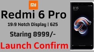 Redmi 6 Pro Launch Date, Specification & Price Confirmed l Hindi