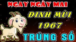 Thần Tài Sốc Ngã Ngửa Khi Biết Tin Các Cụ Tuổi ĐINH MÙI 1967 Ngay Ngày Mai TRÚNG SỐ ĐỘC ĐẮC 100 TỶ