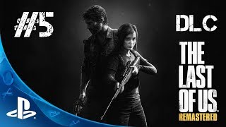 The Last of Us [ОДНИ ИЗ НАС] #5 DLC ОСТАВШИЕСЯ ПОЗАДИ ❤ PS4