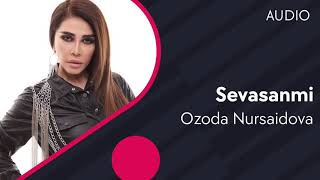 Ozoda Nursaidova - Sevasanmi | Озода Нурсаидова - Севасанми (music version)