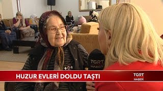 Huzur Evleri Doldu Taştı