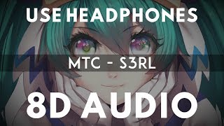 MTC - S3RL (8D AUDIO)