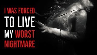 ''I was Forced to Live my Worst Nightmare'' | EXCLUSIVE CREEPY HORROR STORY