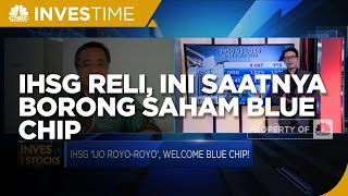 IHSG Reli, Ini Saatnya Borong Saham Blue Chip?