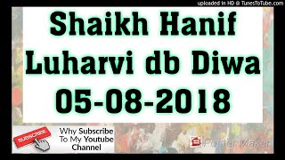 Shaikh Hanif Luharvi db Diwa  05-08-2018
