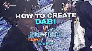 How to create "Dabi" from My Hero Academia in Jump Force!
