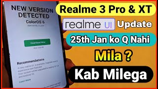 Realme 3 Pro & Realme XT Realme UI update kyon nahi mila 25th Jan ko Kab Milega ?