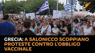 #Grecia: a #Salonicco scoppiano #proteste contro l’obbligo vaccinale