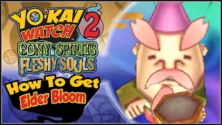 Yo-Kai Watch 2 - How To Get Elder Bloom, The Legendary Yo-kai! [YW2 Tips & Tricks]