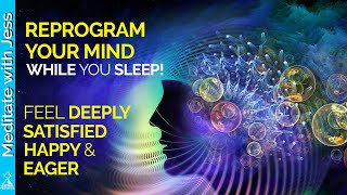 I AM Affirmations While You SLEEP! Reprogram Your Subconscious. Become Happy Now & Eager For More.