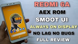 AEX Rom For Redmi 6A | More Customizations | Awesome Performance