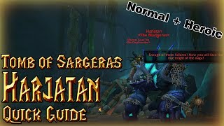 Harjatan│Tomb of Sargeras│QUICK GUIDE (Normal&Heroic)