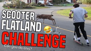 Scooter Flat Land Challenge!