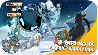 [DOFUS] Guia: Casa de Chanta Claus | (PAPA NO-ES) 2.45 | con Subs