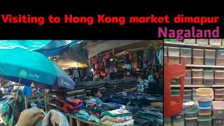 Hong Kong Market,Dimapur Nagaland|Bomwang Vlogs|