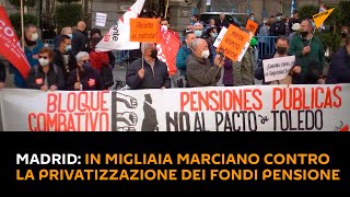 Madrid: in migliaia marciano contro la privatizzazione dei fondi pensione
