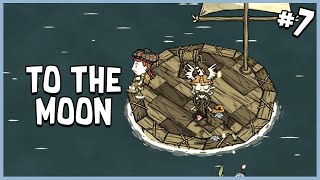 ? Sailing To The Moon | Don't Starve Together - Return of Them Beta Gameplay | Part 7