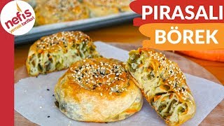 KAPIŞ KAPIŞ BİTECEK ? Pırasalı Nefis Börek Tarifi
