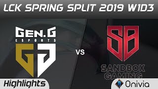 GEN vs SBG Highlights Game 2 LCK Spring 2019 W1D3 Gen G Esports vs Sandbox Gaming by Onivia