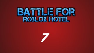 Battle For Roblox Hotel | Ep 7 | You Looked Puzzled