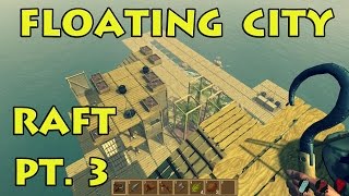 Floating City & Stronger Shark! - Raft Game pt. 3