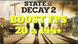 State of Decay 2  - Comment optimiser FPS/performances sur PC