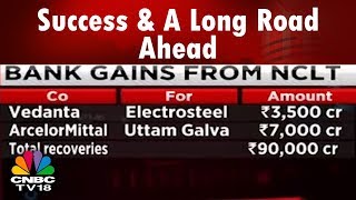 Bank Gains From NCLT: Success & A Long Road Ahead | Breaking Bad Loans | CNBC TV18