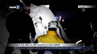 ESED REJİMİ İDLİB'E KLOR GAZIYLA SALDIRDI