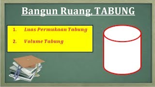 Cara menentukan luas permukaan dan volume tabung