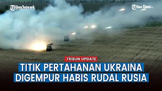 Ganas! Rentetan Rudal Mematikan Porak Porandakan Titik Pertahanan Ukraina