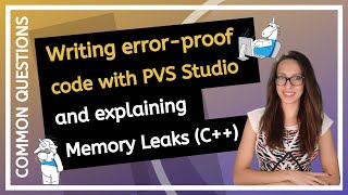 COMMON C++ QUESTIONS - How to detect errors in code with PVS Studio? Explaining Memory Leaks in C++