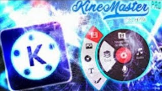 Kine master mod apk download