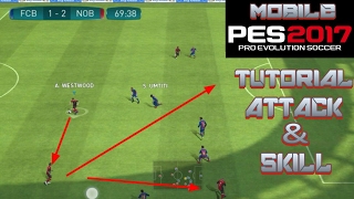 PES 2017 ANDROID TUTORIAL ATTACK & SKILl