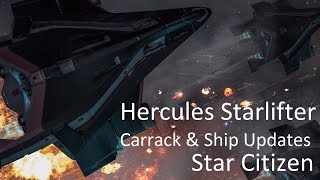 Star Citizen | Hercules Starlifter, Carrack & Ship Updates