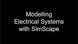 Modelling Electrical Systems in MATLAB with SimScape