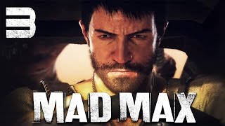 Mad Max / Безумный Макс - Прохождение игры на русском [#3] СЮЖЕТ
